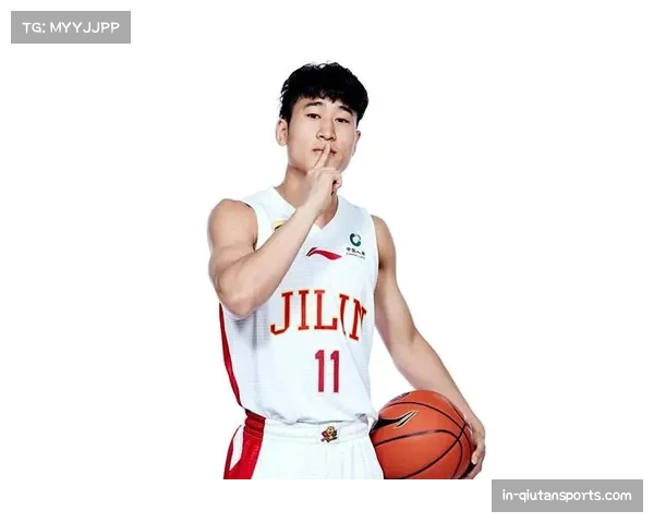 吉林九台姜伟泽外线威胁 射手牵制力为队友创造突破空间